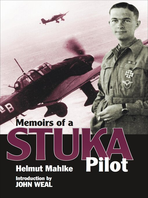 Title details for Memoirs of a Stuka Pilot by Helmut Mahlke - Wait list